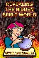 Revealing The Hidden Spirit World ebook